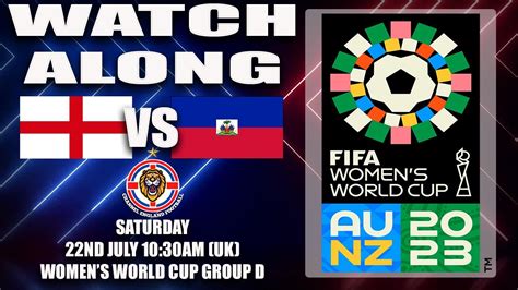 England Vs Haiti 2023 Womens World Cup Group D Watchalong Youtube