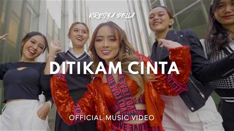 Kresya Della Ditikam Cinta Official Music Video NAGASWARA YouTube