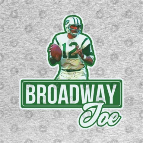 Broadway Joe - Joe Namath - T-Shirt | TeePublic