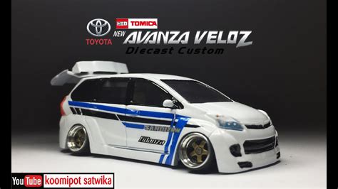 Toyota Avanza Veloz Stance Fitment Diecast Custom Tomica Youtube