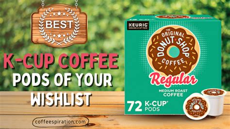 Best K Cup Coffee Of Your Wishlist In 2024