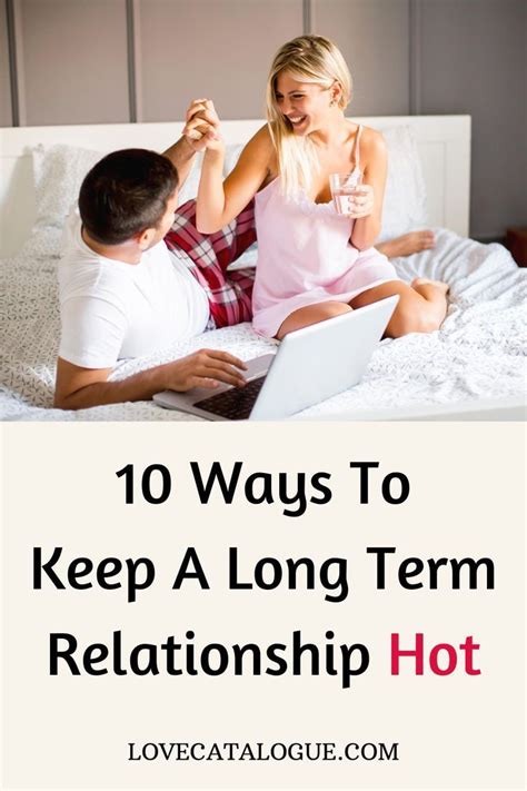 10 Ways To Keep A Long Term Relationship Hot