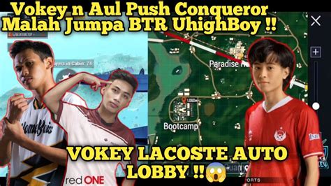 Vokey N Aul Push Conqueror Malah Jumpa BTR UhighBoy Vokey Lacoste