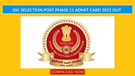 Ssc Selection Post Phase 11 Admit Card 2023 Out Download