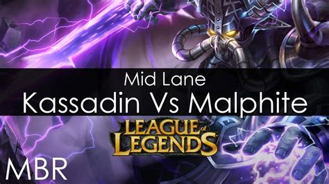 League Of Legends Kassadin Mid Lane Vs Malphite Gameplay July