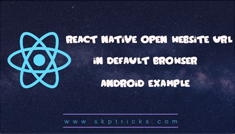 React Native Open Website In Default Browser Android Example