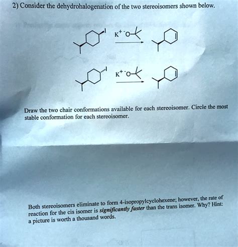 SOLVED 2 Consider The Dehydrohalogenation Of The Two Stereoisomers