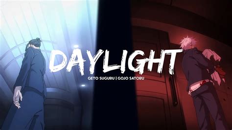 Gojo Satoru And Geto Suguru Daylight Youtube