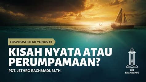 Eksposisi Kitab Yunus Kisah Nyata Atau Perumpamaan Pdt Jethro