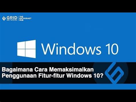 Bagaimana Cara Memaksimalkan Penggunaan Fitur Fitur Windows Youtube