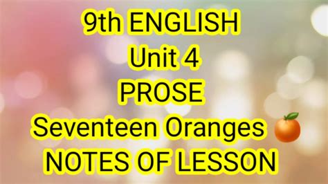 Th English Unit Prose Seventeen Oranges Notes Of Lesson Youtube