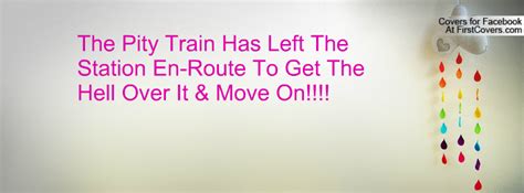 Pity Train Quotes Quotesgram