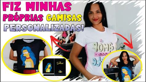 FIZ MINHAS PRÓPRIAS CAMISAS PERSONALIZADAS YouTube