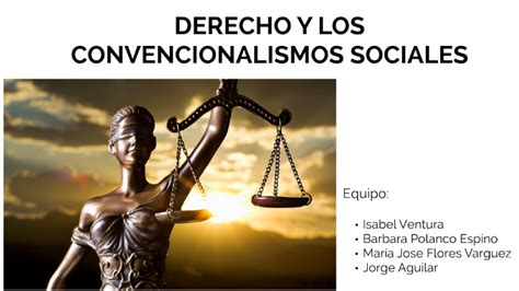 Derecho Y Los Convencionalismos Sociales By Mar A Jos Flores Varguez