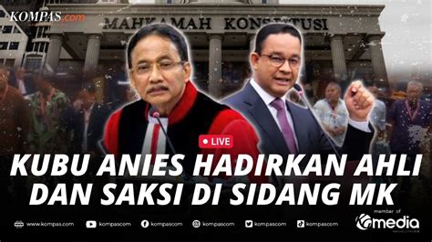 Live Keterangan Ahli Dan Saksi Kubu Anies Muhaimin Pada Sidang