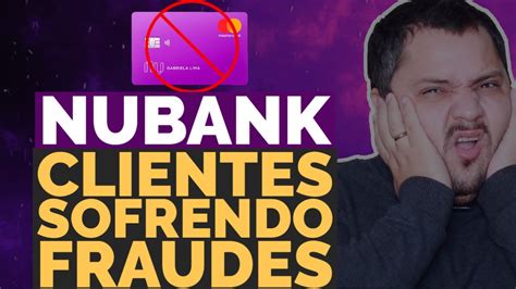 Nubank Fraude Est Realizando Compras Indevidas No Cart O Youtube