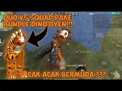 PAKE BUNDEL DINO OYEN DUO VS SQUAD ACAK ACAK BERMUDA TOTAL 16 KILL