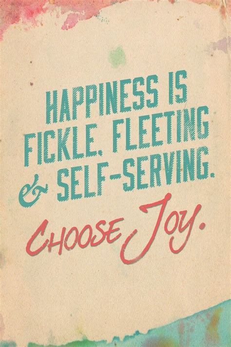 Happiness Is Fickle And Fleeting At The Mercy Of External