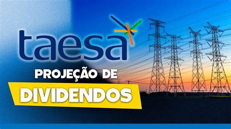 Taesa Pagou Dividendos Quanto Vai Pagar De Dividendos Em