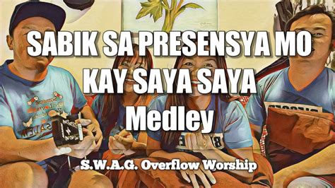 Sabik Sa Presensya Mo Kay Saya Saya Medley By Faithmusic Manila Acoustic Lyric Cover Youtube