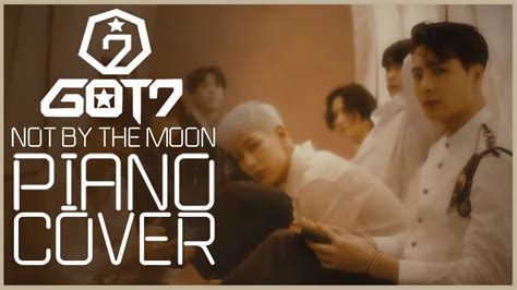 Not By The Moon Got7갓세븐 Piano Cover Youtube