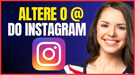 Como Mudar O Do Instagram Youtube