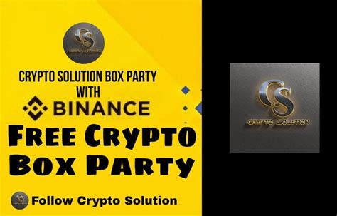 Free Crypto Box Party Binance Live