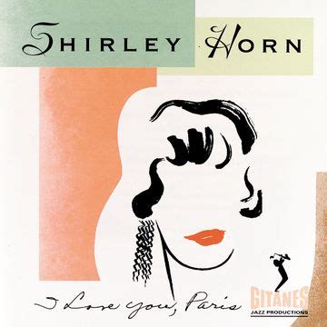 I Love You Paris Álbum de Shirley Horn LETRAS