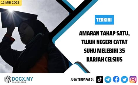 Amaran Tahap Satu Tujuh Negeri Catat Suhu Melebihi Darjah Celsius