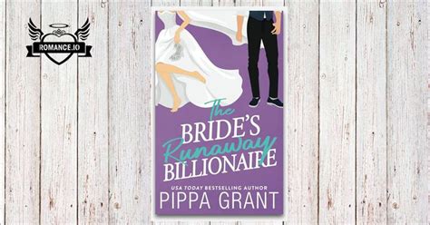 The Brides Runaway Billionaire By Pippa Grant