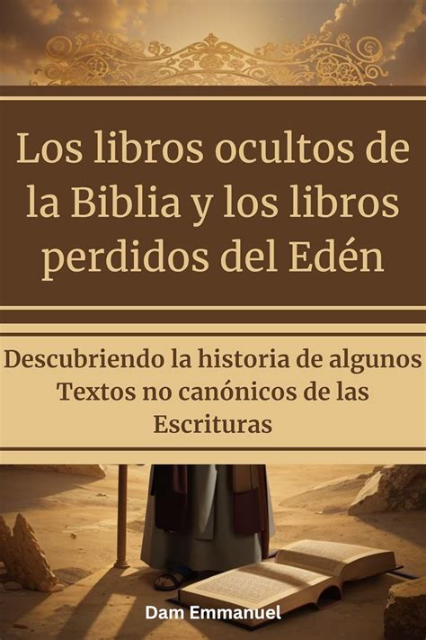 Los Libros Ocultos De La Biblia Y Los Libros Perdidos Del Edén