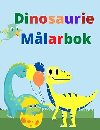 Dinosaurie Målarbok Fantastisk Dinosauriemålarbok för Barn Perfekt