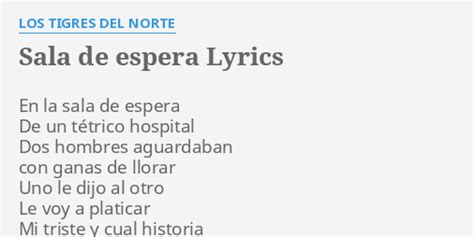 SALA DE ESPERA LYRICS By LOS TIGRES DEL NORTE En La Sala De