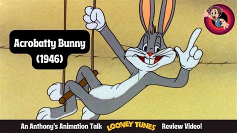 Acrobatty Bunny An Anthony S Animation Talk Looney Tunes