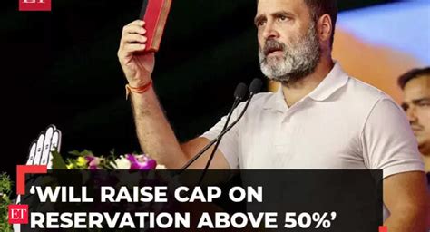 Rahul Gandhi Congress Will Remove Reservation Limit Rahul