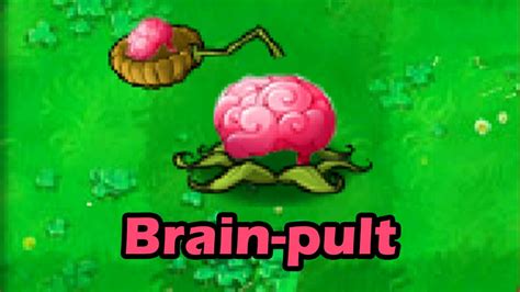 Brain Pult New Plant In Plants Vs Zombies Youtube