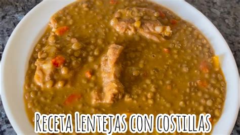 Lentejas Con Costillas De Cerdo Guiso Tradicional Youtube