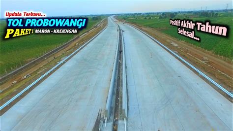 Update Tol Probowangi Paket Barat Ss Kraksaan Sampai Maron