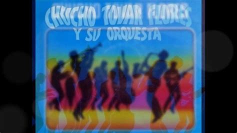 Orquesta Chucho Tovar Flores Desfile Tropical No 4 YouTube