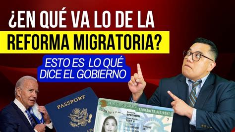 En Qu Va Lo De La Reforma Migratoria Youtube