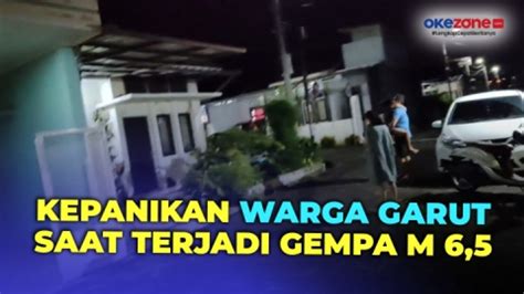 Kepanikan Warga Garut Saat Di Guncang Gempa Berkuatan M Video