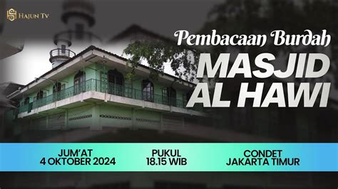 LIVE Pembacaan BURDAH Maulid Agung Masjid Al Hawi Condet Jakarta