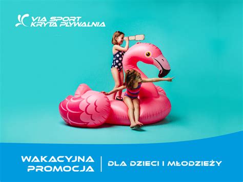 Wakacje W Via Sport Krytej P Ywalni Promocja Via Sport