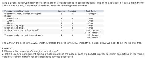 Solved Take A Break Travel Company Offers Spring Break Chegg