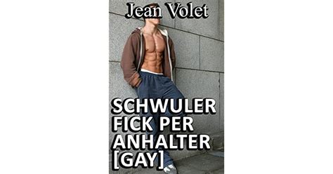 Schwuler Fick Per Anhalter Gay By Jean Volet