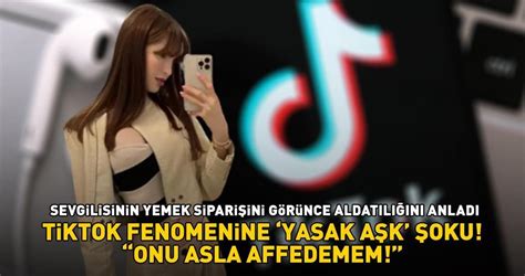 Tiktok Fenomenine Yasak Aşk şoku Sevgilisinin Yemek Siparişini