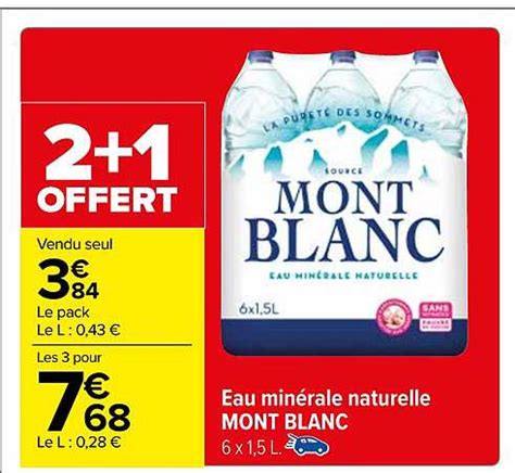 Promo Eau Minérale Naturelle Mont Blanc chez Carrefour iCatalogue fr