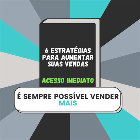 6 Estratégias Para Aumentar Suas Vendas ON Digital Hotmart