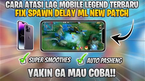 Cara Atasi Lag Mobile Legend Terbaru 100 Work Fix Spawn Delay ML