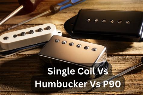 How These Pickups Can Elevate Your Music Single Coil Vs Humbucker Vs